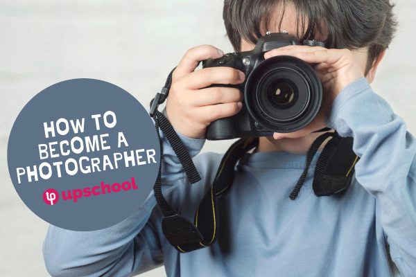 How to Become a Photographer